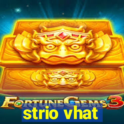 strio vhat